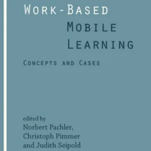 Populär Work-Based Mobile Learning: Concepts and Cases | 0:e upplagan