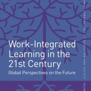 Work-Integrated Learning in the 21st Century: Global Perspectives on the Future | 0:e upplagan Outlet
