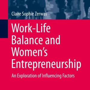 Beställ nu Work-Life Balance and Women's Entrepreneurship | 1:a upplagan