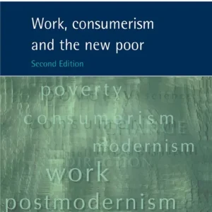 Erbjudandepris Work, Consumerism and the New Poor | 2:a upplagan
