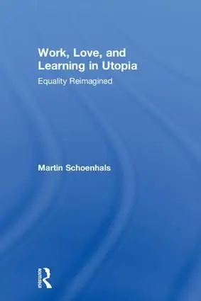 Work, Love, and Learning in Utopia | 1:a upplagan Populär