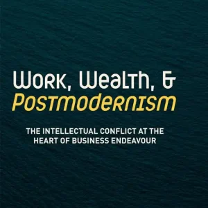 Work, Wealth, and Postmodernism | 1:a upplagan Köp online