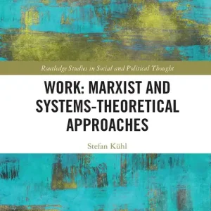Kampanj Work: Marxist and Systems-Theoretical Approaches | 1:a upplagan