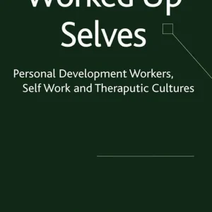 Köp nu Worked Up Selves | 1:a upplagan