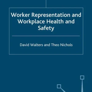 Worker Representation and Workplace Health and Safety | 1:a upplagan Populärt val