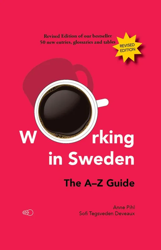Nyhet Working in Sweden: The A-Z Guide | 0:e upplagan