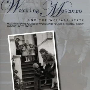 Working Mothers and the Welfare State | 0:e upplagan Nedsatt pris