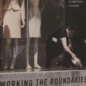 Working the boundaries - race, space, and "illegality" in mexican chicago | 0:e upplagan Begränsat erbjudande