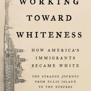 Working Toward Whiteness | 0:e upplagan Extra rabatt