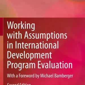 Working with Assumptions in International Development Program Evaluation | 2:a upplagan Erbjudandepris