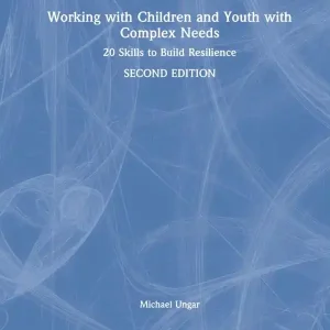 Working with Children and Youth with Complex Needs
