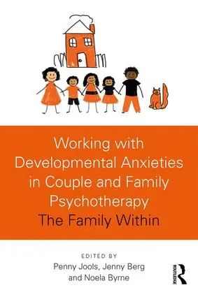 Working with Developmental Anxieties in Couple and Family Psychotherapy | 1:a upplagan Reapris