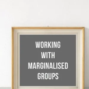 Working with Marginalised Groups