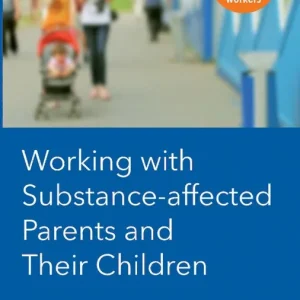 Working with Substance-Affected Parents and their Children | 1:a upplagan Rabatter