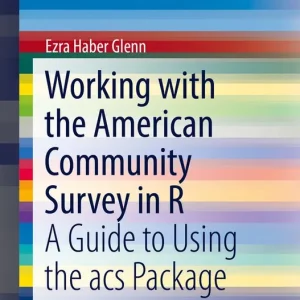 Köp nu Working with the American Community Survey in R
