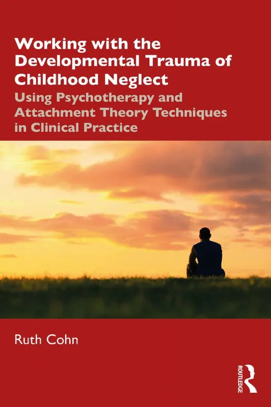 Populär Working with the Developmental Trauma of Childhood Neglect | 0:e upplagan
