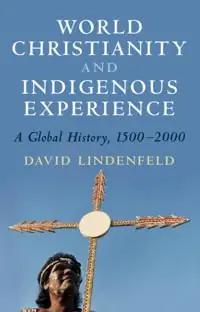Handla nu World Christianity and Indigenous Experience | 0:e upplagan