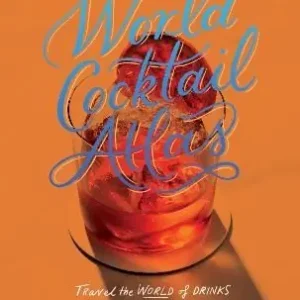 Köp nu World Cocktail Atlas | 0:e upplagan