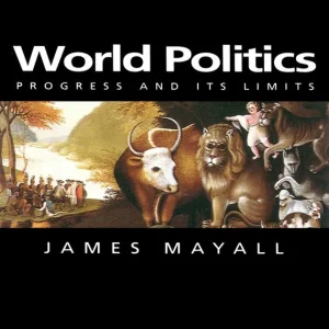 World Politics: Progress and Its Limits | 0:e upplagan Kundfavorit