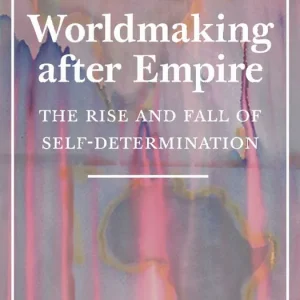 risnedsättning Worldmaking after Empire | 0:e upplagan
