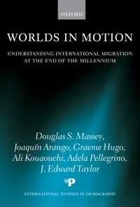 Lägg i varukorgen Worlds in Motion: Understanding International Migration at the End of the Millennium | 1:a upplagan