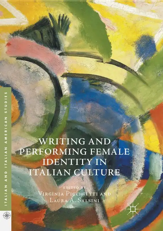 Kampanj Writing and Performing Female Identity in Italian Culture | 1:a upplagan