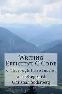 Sänkt pris Writing Efficient C Code: A Thorough Introduction | 2:a upplagan