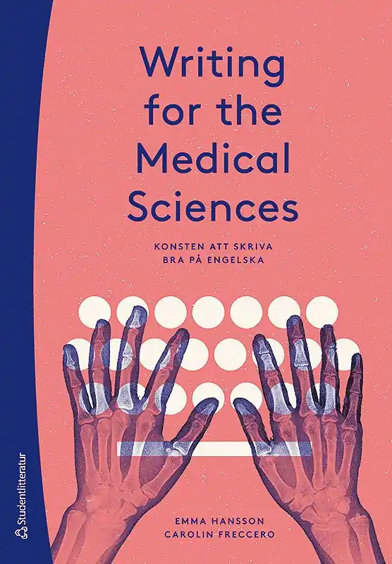 Writing for the Medical Sciences - Konsten att skriva bra på engelska | 2:a upplagan Snabb leverans