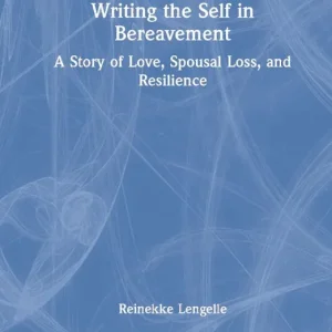 Writing the Self in Bereavement | 1:a upplagan Begränsat erbjudande