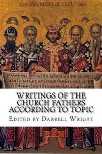 Writings of the Church Fathers According to Topic | 0:e upplagan Handla nu