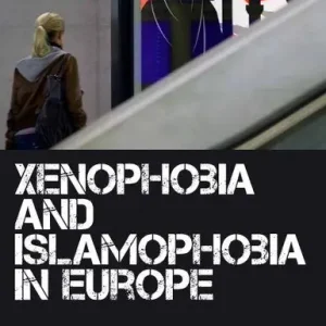 Xenophobia and Islamophobia in Europe | 0:e upplagan Nyhet