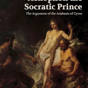 Xenophon the Socratic Prince | 1:a upplagan Extra rabatt