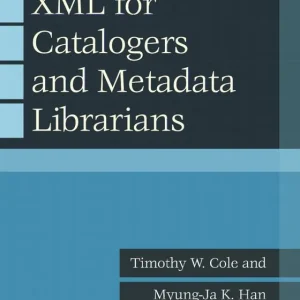 Snabb frakt XML for Catalogers and Metadata Librarians | 0:e upplagan