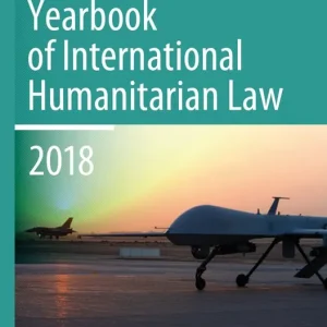 Yearbook of International Humanitarian Law, Volume 21 (2018) | 1:a upplagan Expressleverans