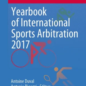 Yearbook of International Sports Arbitration 2017 | 1:a upplagan Endast idag