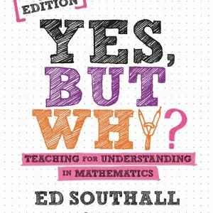 Yes, but why? Teaching for understanding in mathematics | 2:a upplagan I lager