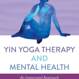 Yin Yoga Therapy and Mental Health | 0:e upplagan Erbjudande