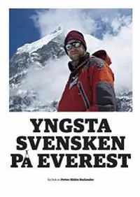 Yngsta svensken på Everest | 1:a upplagan Endast idag