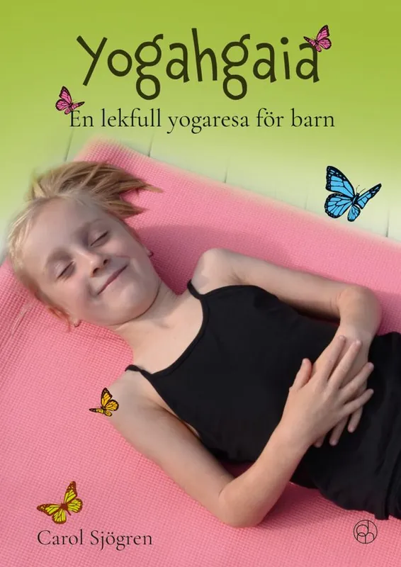 Yogahgaia : En lekfull yogaresa för barn | 1:a upplagan Beställ nu