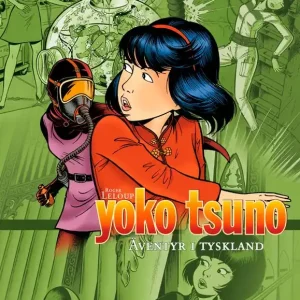 Yoko Tsuno 6 : Äventyr i Tyskland | 1:a upplagan Expressleverans