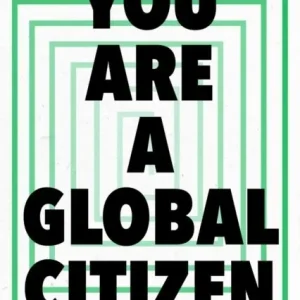 Populär You Are A Global Citizen | 0:e upplagan