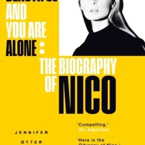 You Are Beautiful and You Are Alone - The Biography of Nico | 0:e upplagan Säker betalning