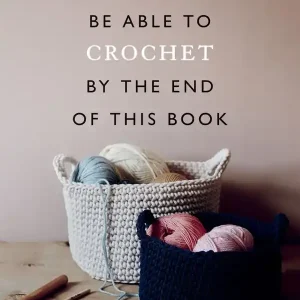 You Will Be Able to Crochet by the End of This Book | 0:e upplagan Bästa pris