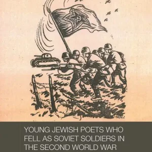 Young Jewish Poets Who Fell as Soviet Soldiers in the Second World War | 1:a upplagan Handla nu