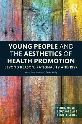 Young People and the Aesthetics of Health Promotion | 1:a upplagan Outlet
