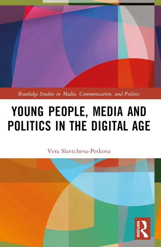 Begränsat antal Young People, Media and Politics in the Digital Age | 0:e upplagan