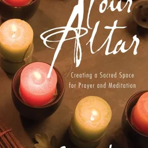 Your altar - creating a sacred space for prayer and meditation | 0:e upplagan Rabatter