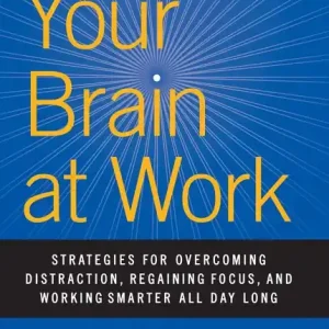 Your Brain at Work, Revised and Updated | 20 000:e upplagan Utförsäljning