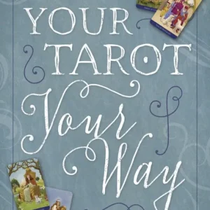 Outlet Your Tarot Your Way: Learn to Read with Any Deck | 0:e upplagan