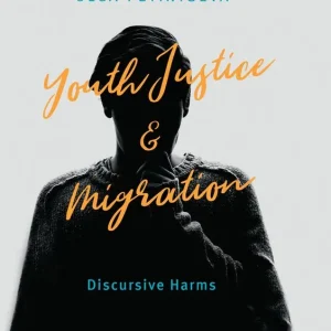 Youth Justice and Migration | 1:a upplagan Lågt pris